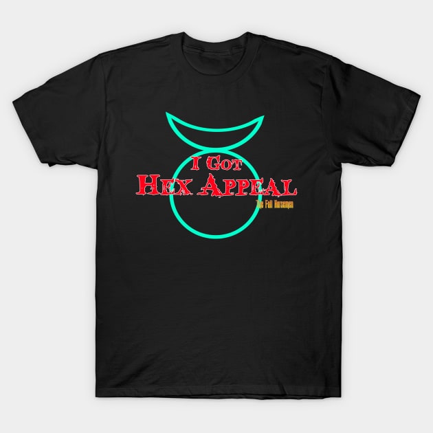 I Got Hex Appeal (horned god version) T-Shirt by The Fall Horsemen